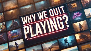 Why We Quit Playing Games and How To Stop IT [upl. by Erda151]