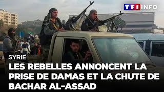 Syrie  les rebelles annoncent la prise de Damas et la chute de Bachar alAssad ｜TF1 INFO [upl. by Philemon]