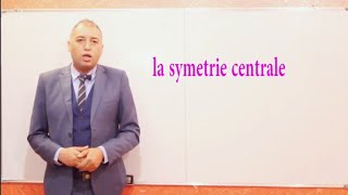 premiere annee apic la symetrie centrale اولى اعدادي حيار فرنسية [upl. by Jephthah]