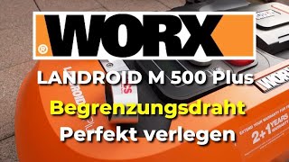 Worx Landroid M500 Plus  Perfekt den Begrenzungsdraht verlegen [upl. by Norvell]