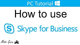 How to use Skype for Business [upl. by Enytsuj]