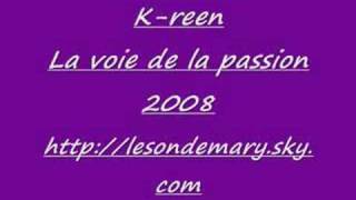 Kreen  La voix de la passion 2008 [upl. by Noli306]