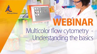 Multicolor flow cytometry – Understanding the basics WEBINAR [upl. by Persson]