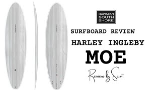 Harley Ingleby Moe Surfboard Review by Scott [upl. by Anehsat]