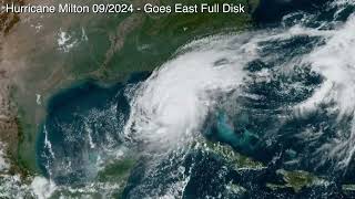 Hurricane Milton 09 2024 Goes East  Full Disk timelapse [upl. by Eicyak13]