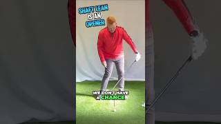 Shaft Lean is an Opener use the lead wrist to square it golftips golf golfswing golfshorts [upl. by Fontes]