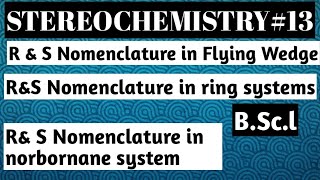R amp S Nomenclature in Flying Wedge Formula in ring systems in norbornane system [upl. by Pinkerton]
