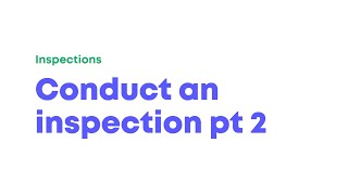 SafetyCulture  Conduct an Inspection Part 2 of 2 [upl. by Tyra]