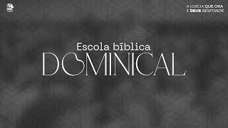 25082024  ESCOLA BIBLICA DOMINICAL [upl. by Yellac]