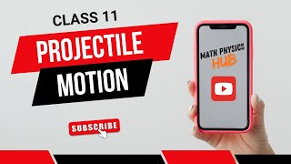 Projectile motion class 11  11th Physics  Math Physics Hub [upl. by Notsur]