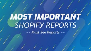 The Most Important Shopify Reports amp Analytics For Your Store [upl. by Debbie726]