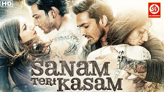 SANAM TERI KASAM Full Movie HD  Superhit Hindi Romantic Movie  Harshvardhan Rane amp Mawra Hocane [upl. by Aoht]