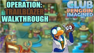 Club Penguin Imagined  Operation Trailblazer Event Walkthrough No Commentary [upl. by Fredericka679]