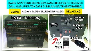 Radio tape TENS bekas dipasang bluetooth receiver amp amplifier tda 2003 di belakang tempat baterai [upl. by Dowling]