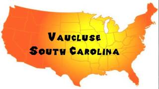 How to Say or Pronounce USA Cities — Vaucluse South Carolina [upl. by Tara]