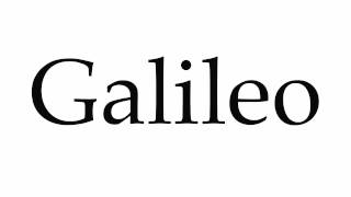 How to Pronounce Galileo [upl. by Aihsitan919]