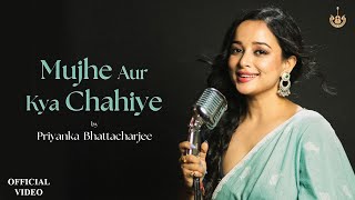 Mujhe Aur Kya Chahiye  Priyanka Bhattacharya  Melody Studios  Latest Hindi Song 2024 [upl. by Terti]