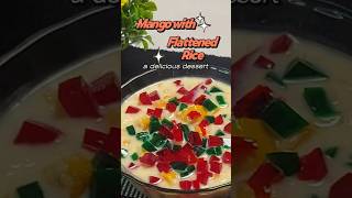 Flattened Rice with Mango 🥭 food recipe chumkyscuisine mangorecipe indiancuisine dessert [upl. by Eenaj]