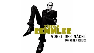 Stephan Remmler  Vogel der Nacht Tongeber Remix [upl. by Reldnahc153]