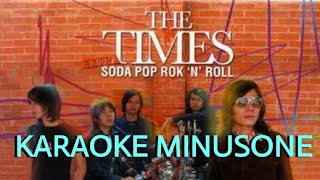 The Times  Gadisku Dalam Koma Karaoke Tanpa Vokal MinusOne Lirik [upl. by Albers852]