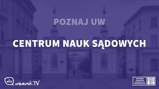 Poznaj UW  Centrum Nauk Sądowych [upl. by Michon]