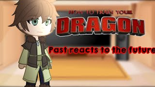 PastHttyd React to Httyd Gacha  2 [upl. by Mcmaster]