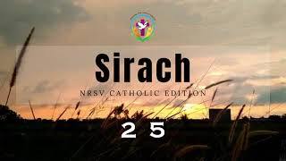 Sirach 25  English Audio Bible  AFCM  NRSV Catholic Edition [upl. by Eikcid]