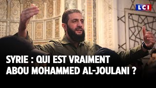 Syrie  Qui est vraiment Abou Mohammed alJoulani le nouvel homme fort  ｜LCI [upl. by Kamillah104]