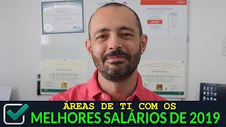 Áreas de TI com os Melhores Salários em 2019 [upl. by Euqinwahs]