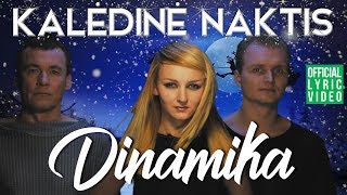 Dinamika  Kalėdinė Naktis Official Lyric Video Lietuviškos Dainos Su Žodžiais [upl. by Aneerehs571]