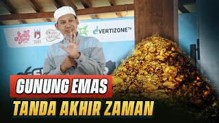 Gunung Emas Tanda Akhir Zaman  Ust Rahmat Baequni [upl. by Virg]