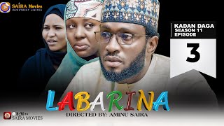 LABARINA SEASON 11 EPISODE 3 KADAN DAGA NA RANAR JUMA’A [upl. by Elehcir863]