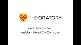 Meet Marcus Fec Assistant Head CoCurricular The Oratory School [upl. by Annairam]