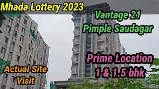 Mhada Lottery 2023  Vantage 21 Pimple Saudagar  Actual site visit  1bhk  15bhk  755A  755B [upl. by Channa]