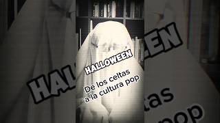 HALLOWEEN De los celtas a la cultura pop [upl. by Whitcher]