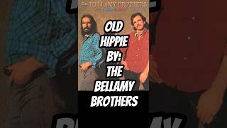 The Bellamy Brothers  Old Hippie [upl. by Boggers]