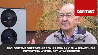 Ekologiczne ogrzewanie CWU z pompą ciepła TERMET HEAT Inwestycja wspólnoty w Wejherowie [upl. by Lindner]