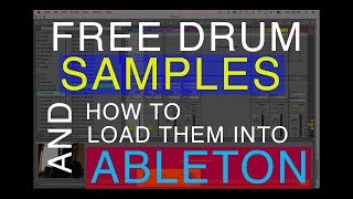 Free Drum Samples amp How to Load them into Ableton [upl. by Pasahow]