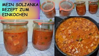 Soljanka Rezept  Soljanka Einkochen  Soljanka so klappt das auch bei dir 😋 Soljanka selber machen [upl. by Eneloj]