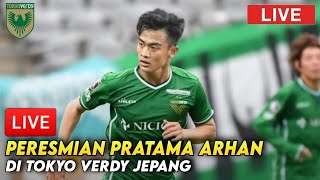 🔴LIVE PERKENALAN PRATAMA ARHAN DI TOKYO VERDY‼️Lihatlah Pratama Arhan Di Perkenalkan Tokyo Verdy [upl. by Yecies]