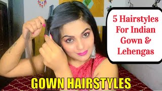 5 Easiest Hairstyles For Gown amp Lehengas  Super Easy Self Hairstyles For Gown openhairstyle bun [upl. by Thatcher]