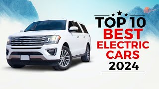 top 10 best electric cars 2024 [upl. by Osnofla947]