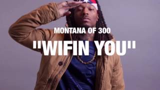 Montana of 300  Wifin You AUDIO [upl. by Lupee]