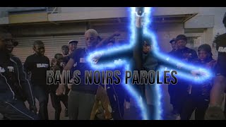 Chicaille Argenté  Bails noirs paroleslyrics [upl. by Caryl]