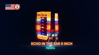 ECHO IN THE EAR P8029A WINDA FIREWORKS 5 INCH [upl. by Armilda]