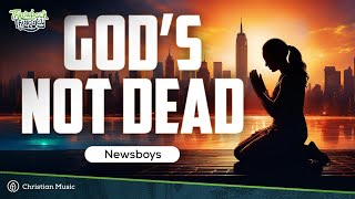 Newsboys  Gods Not Dead Lyrics Video [upl. by Darda735]