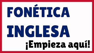 FONÉTICA y FONOLOGÍA del INGLÉS introducción 🇬🇧 Curso de fonética inglesa EntenderFonética [upl. by Eadmund]