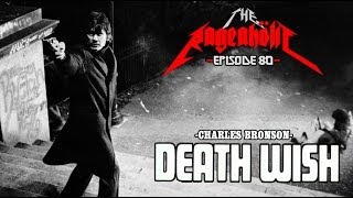 Rageaholic Cinema DEATH WISH [upl. by Baggott]