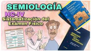 Sistematización del examen físico  Historia clínica 4  Semiología médica ARGENTE y Suros [upl. by Iemaj]