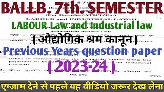 Labour Law BA LLB 7th sem question paper amp important question for BALLB 5th Sem LLB exam  202324 [upl. by Pope]